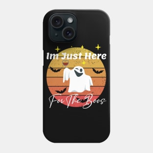 I'm Just Here For The Boos Halloween Phone Case