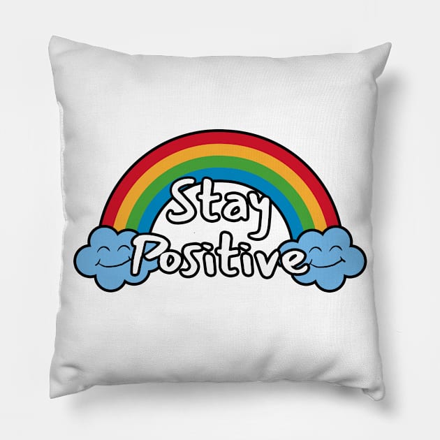 Stay Positive Pillow by LunaMay