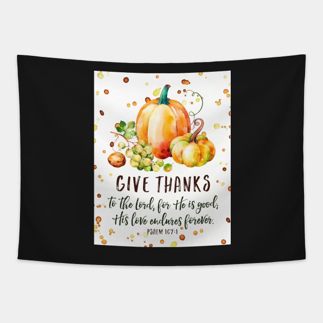 Give Thanks to the Lord, Fall Pumpkin Watercolor Bible Verse Art Tapestry by DownThePath
