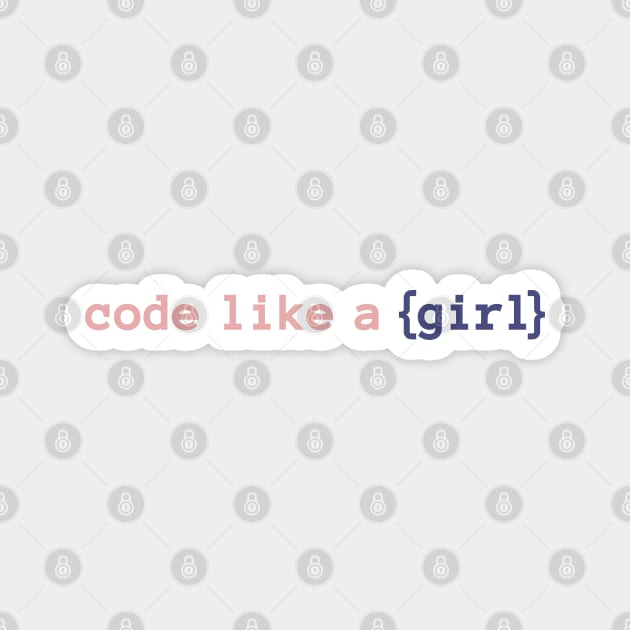 Code like a girl - Dev girl Magnet by nanarts