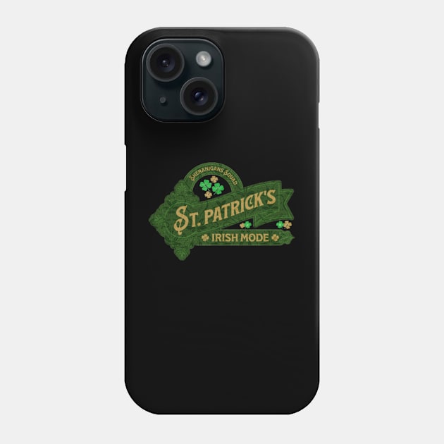 Shenanigans squad St Patricks Day irish mode Phone Case by YuriArt