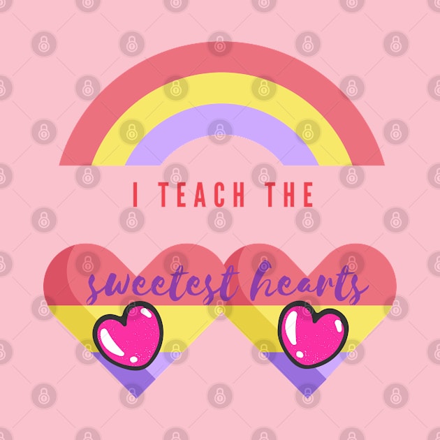 I TEACH THE SWEET HEARTS - Rainbow by O.M design