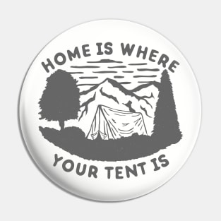 Home is where your tent is Pin