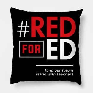 Red for Ed Shirt for Teachers, #RedForEd Pillow