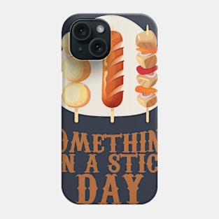 March 28th - Something On A Stick Day Phone Case