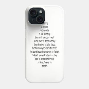 The Writer and Poet Inspiration for Creating Action Words, Lively Metaphors, and 3D Language so the Text Comes Alive Phone Case