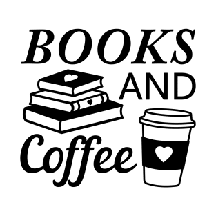 Coffee and Books drink coffee and read books lover T-Shirt