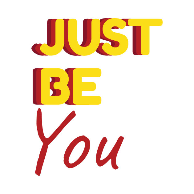 Just be you by creationoverload