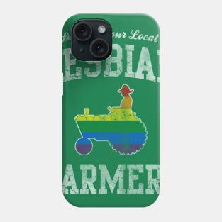 Support Your Local Lesbian Farmers Phone Case