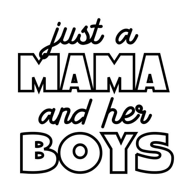 Just A Mama And Her Boys by JanesCreations