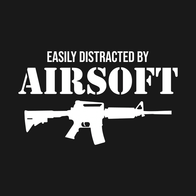 Easily Distracted By Airsoft by funkyteesfunny