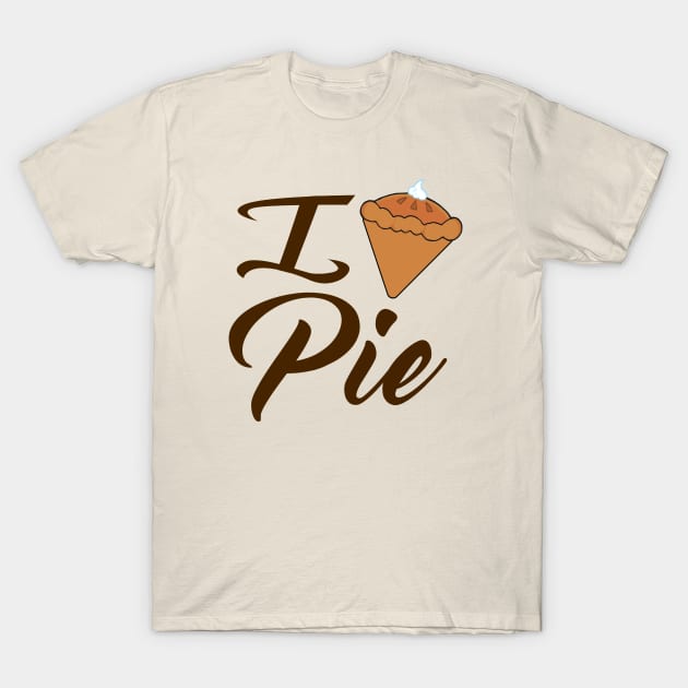 I Love Pie T-Shirt I Love Pie T-Shirt