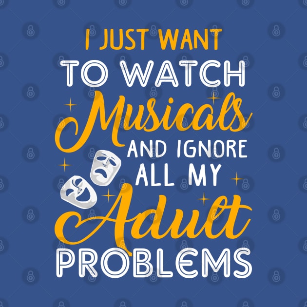 Watch Musicals and Ignore my Adult Poblems by KsuAnn