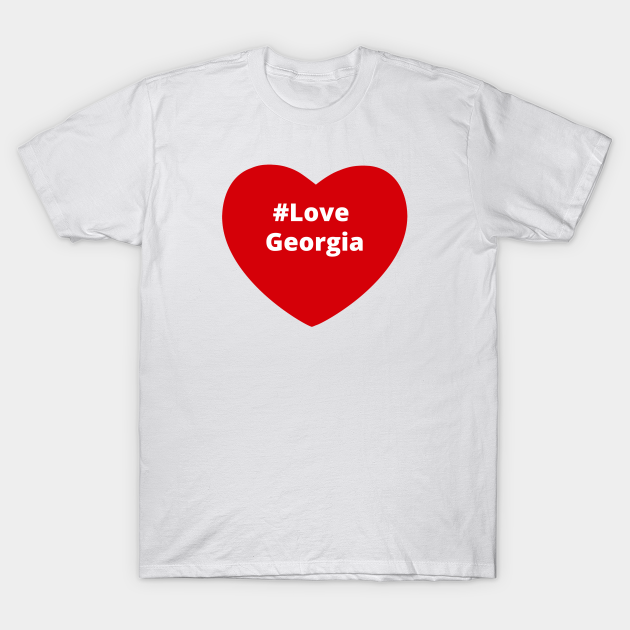Love Georgia Hashtag Heart Love Georgia T Shirt Teepublic