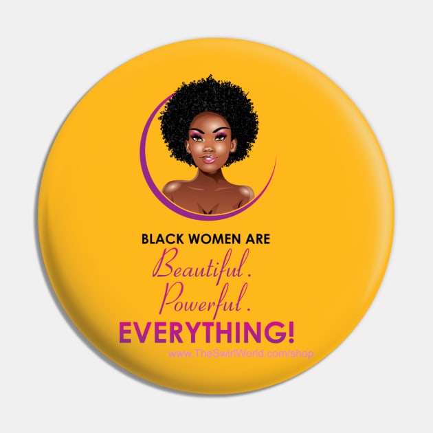 The Swirl World - Black Women are Beautiful. Powerful. EVERYTHING! Pin by TheSwirlWorld