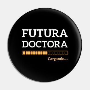 Futura Doctora Spanish Future Female Doctor Pin