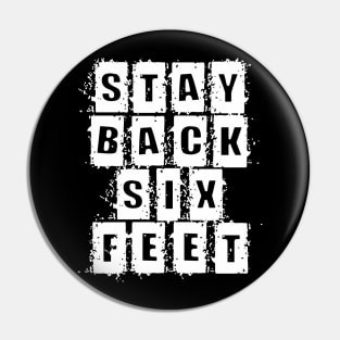 Stay Back Six Feet Pin