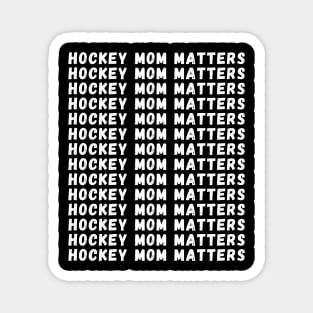 Hockey Mom Matters Magnet