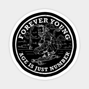 Skate clothes | forever young age is just number | w Magnet