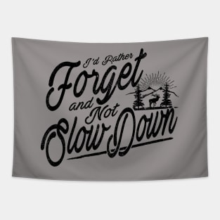 Forget and Not Slow Down Tapestry