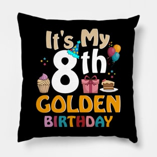 Funny It's My 8th Golden Birthday 8 Years Old Birthday Pillow