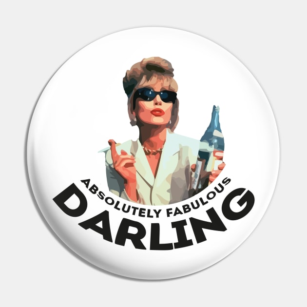 Absolutely Fabulous Darling Pin by Sanzida Design