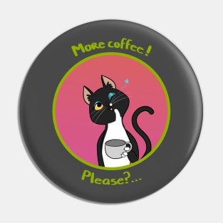 More coffee Kitty Pin