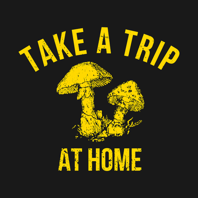 Take A Trip At Home by TeeNoir