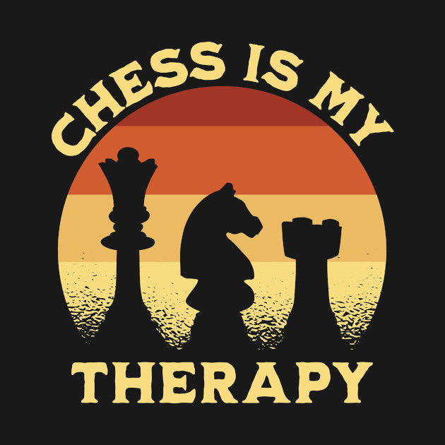 Chess Is My Therapy by Stay Weird