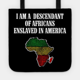I am a Descendant of Africans Tote