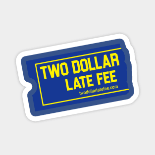 Blockbuster Video inspired Two Dollar Late Fee tee! Magnet