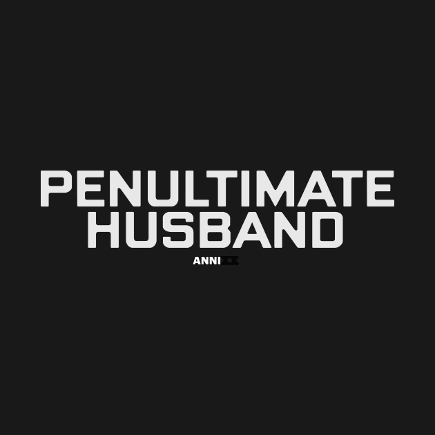 ANNIXX: Penultimate Husband by Third Unit