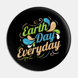 Earth Day Every Day Logo For Earth Day Pin