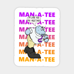 MAN-A-TEE! Magnet