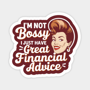 I'm Not Bossy I Just Have Great Financial Advice  | Accountant Gifts Magnet