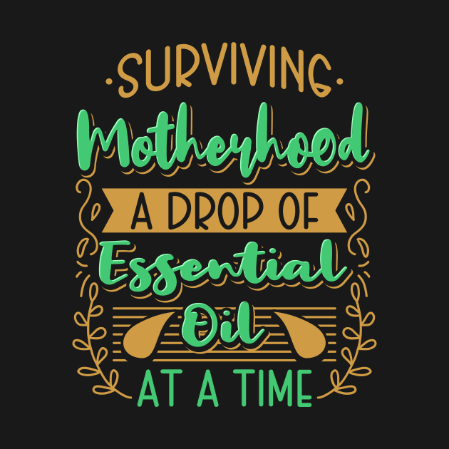 Surviving Motherhood Essential Oil by maxcode