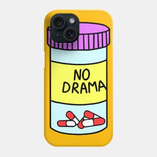 No Drama Phone Case