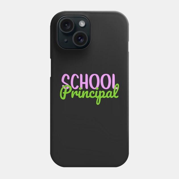 School Principal Colorful Script Phone Case by broadwaygurl18