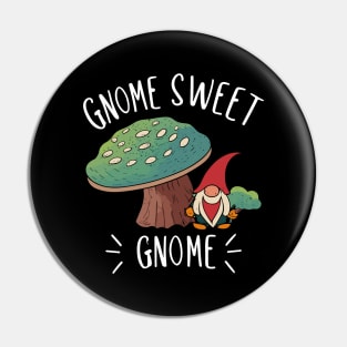 Gnome Sweet Gnome | Gardening Shirt Pin