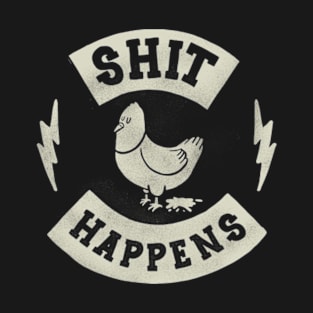 shit happens T-Shirt