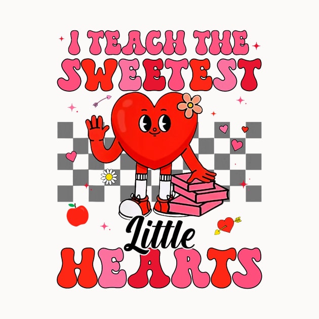 I Teach The Sweetest Little Hearts Valentines Day Teachers by jadolomadolo