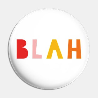 Blah Pin