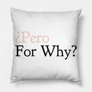 Per For Why Pillow