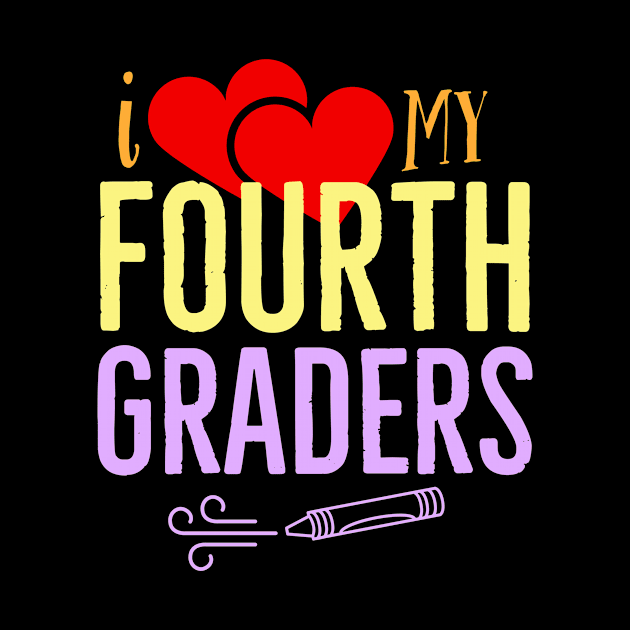 I Love My Fourth Graders V4 by ZoesPrints