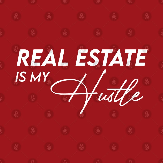 Real Estate is my Hustle by Inspire Creativity