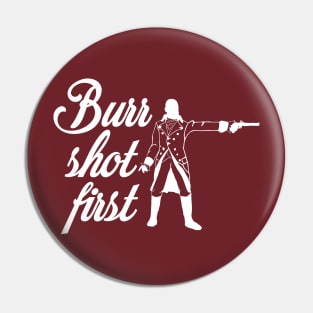 Burr Shot First Pin