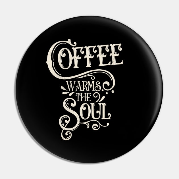 Coffee warms the soul Pin by Prita_d