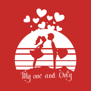 Funny valentines day cute design for couples My one and only T-Shirt