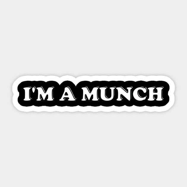 Certified Munch Proud Munch Day Lover Love | Sticker