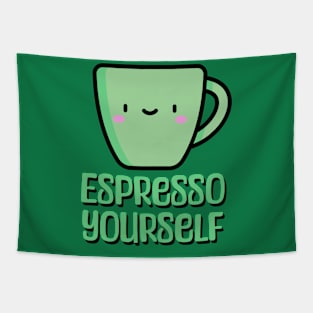 Espresso yourself! funny Coffee Mug Tapestry